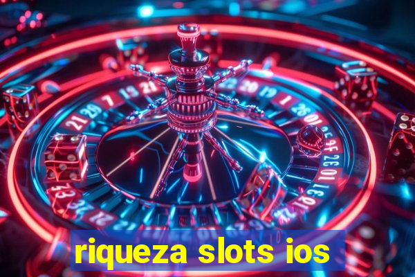 riqueza slots ios